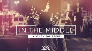 In the Middle: A Study for Teens