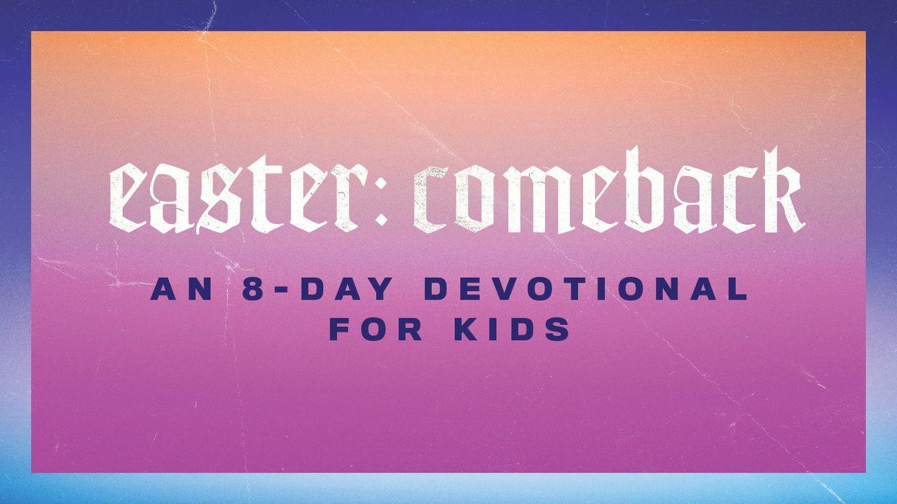 Comeback: An Easter Devotional for Kids