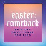 Comeback: An Easter Devotional for Kids 