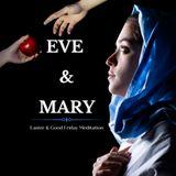 Eve & Mary