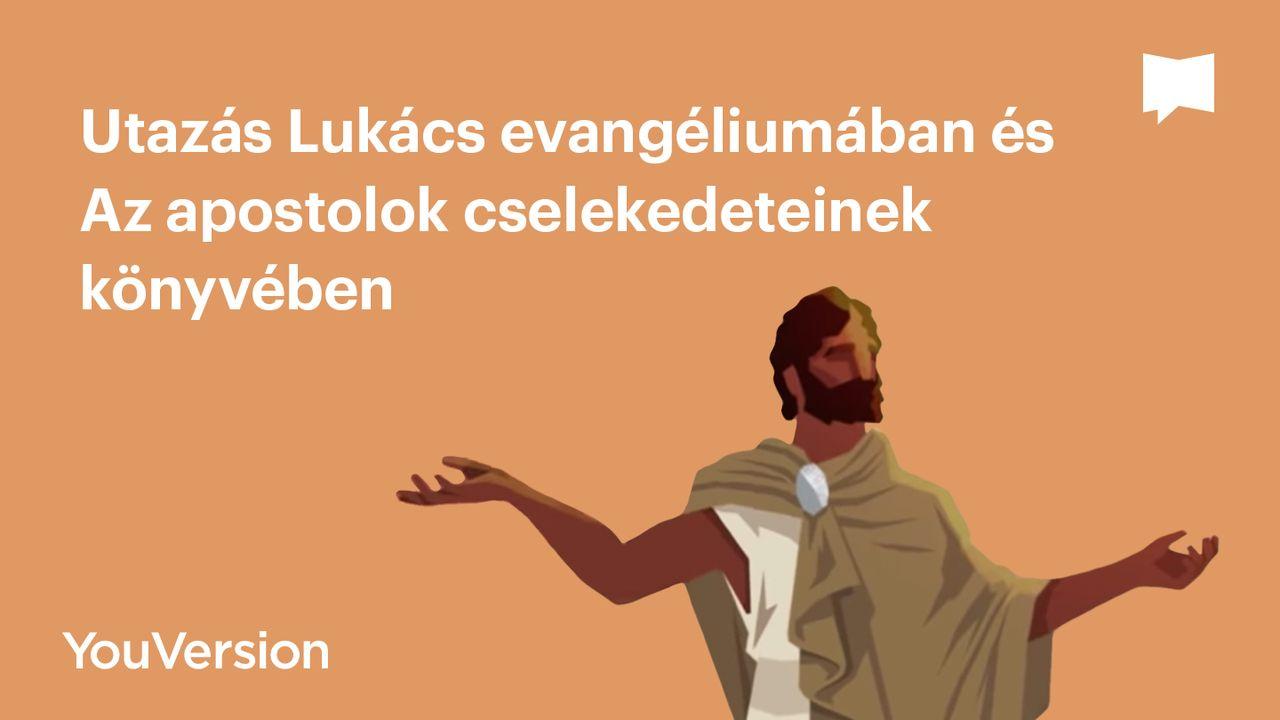 BibleProject | Utazás Lukács evangéliumában és Az apostolok cselekedeteinek könyvében