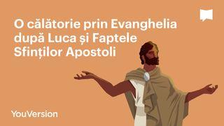 O călătorie prin Evanghelia după Luca și Faptele Sfinților Apostoli