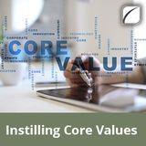 Instilling Core  Values