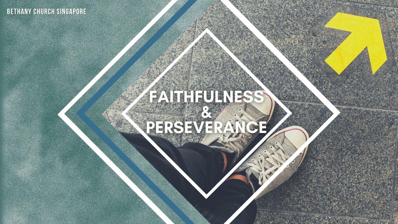 Faithfulness and Perseverance 