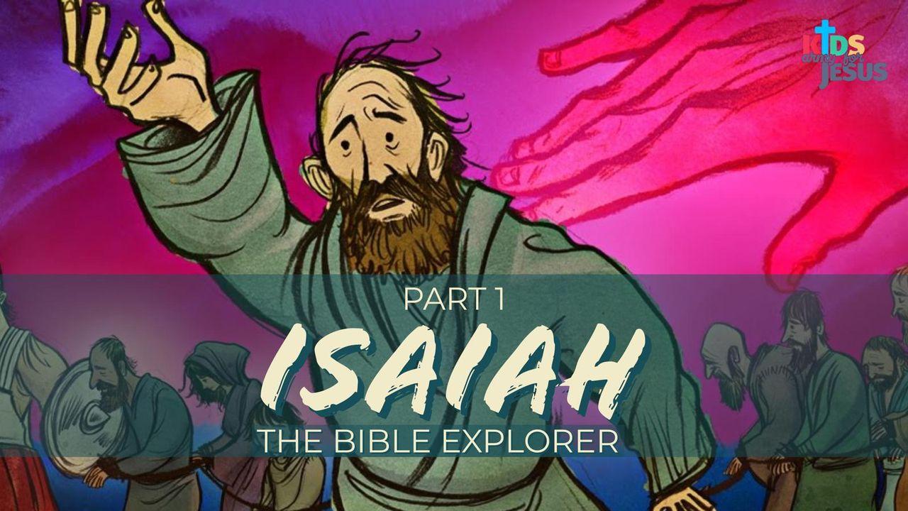 Bible Explorer for the Young (Isaiah - Part 1)