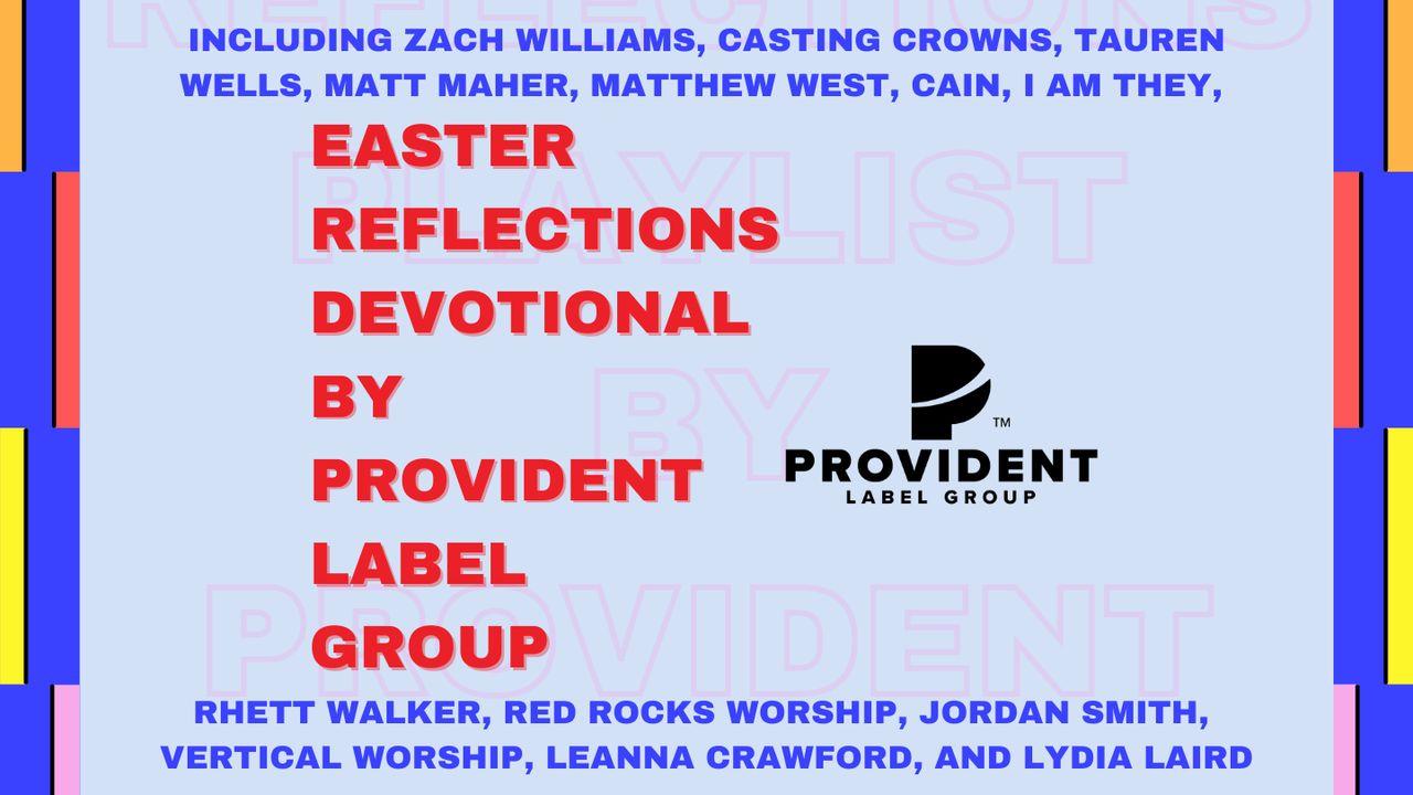 Easter Reflections With Provident Label Group