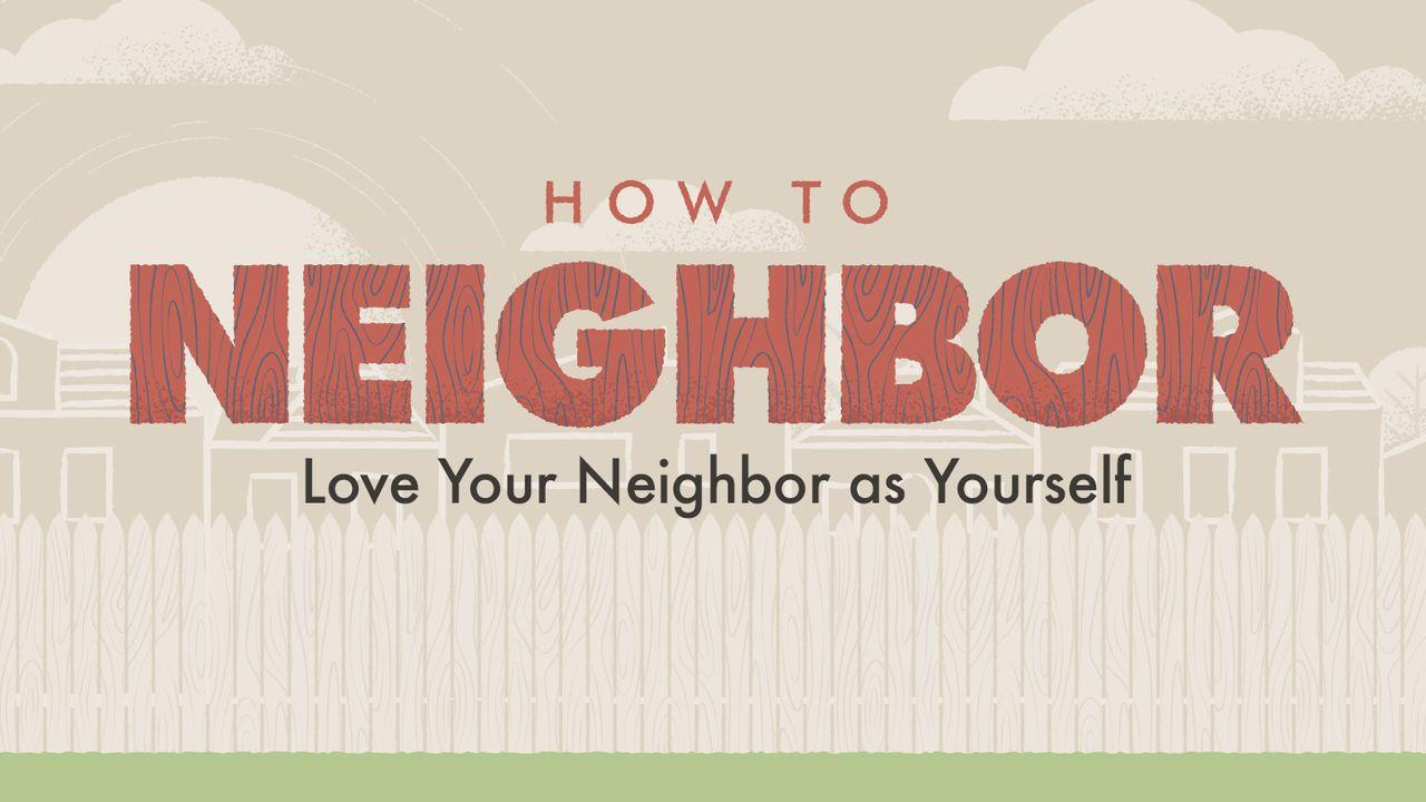 How To Neighbor