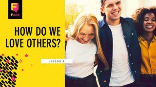 Catechism: How Do We Love Others?