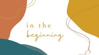 Love God Greatly: In the Beginning