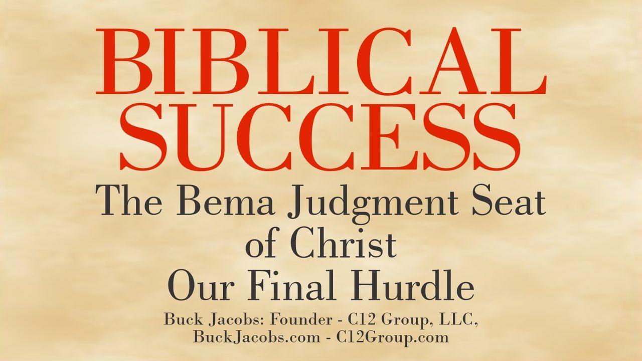 The Bema Judgment Seat Of Christ Our