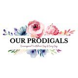 Our Prodigals