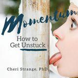 Momentum: How to Get Unstuck