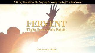 Fervent: Fight Fear With Faith
