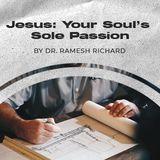 Jesus: Your Soul’s Sole Passion 