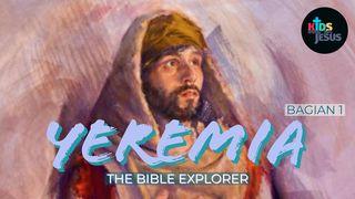 Penjelajah Alkitab (Yeremia - Bagian 1)