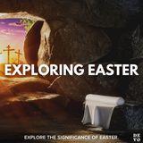 Exploring Easter