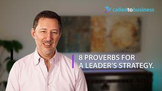 8 Proverbs for a Leader’s Strategy