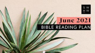 SWHW Bible Reading Plan: June 2021