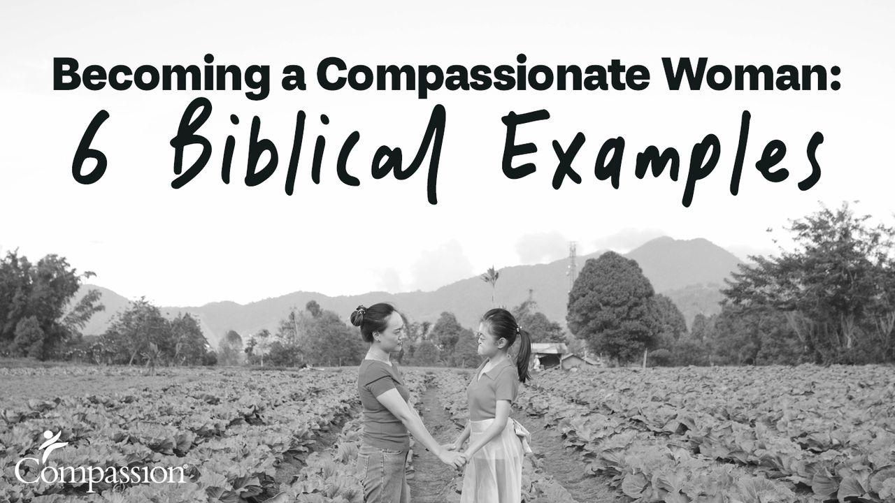 Compassionate Women of the Bible