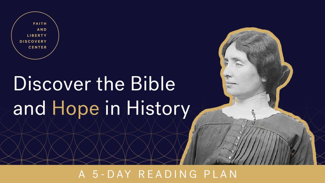 Discover the Bible and Hope in History