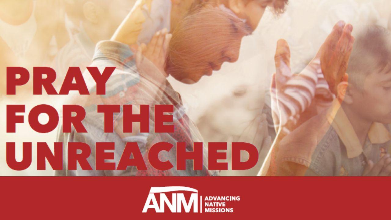 Praying for the Unreached