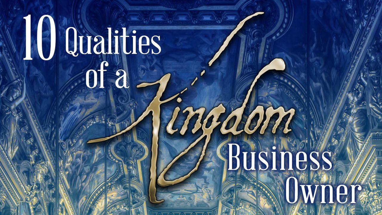 Ten Qualities of a Kingdom Business Owner