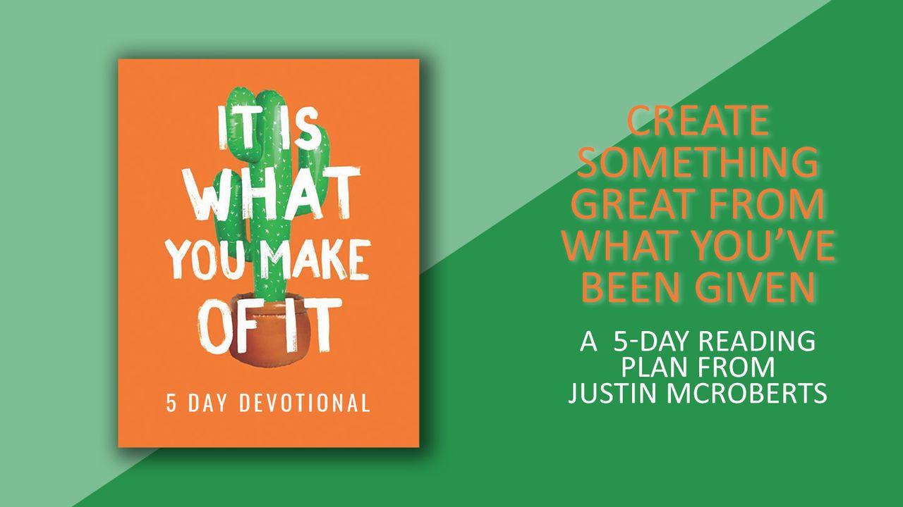 Create Something Great From What You’ve Been Given 5-Day Reading Plan