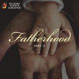 Fatherhood (Part 2)