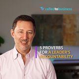 Five Proverbs for a Leader’s Accountability. 
