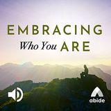 Embracing Who You Are