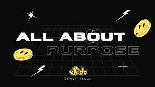 eKidz Devotional: All About Purpose