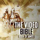 The Video Bible - Book of James
