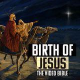 Birth of Jesus - The Video Bible