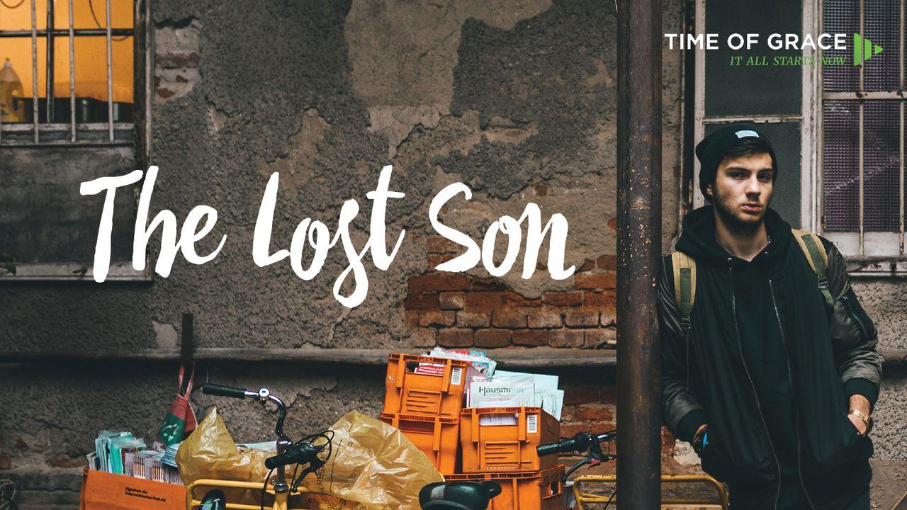 The Lost Son: Video Devotions From Your Time Of Grace