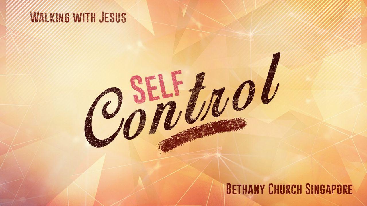 Walking With Jesus (Self Control)