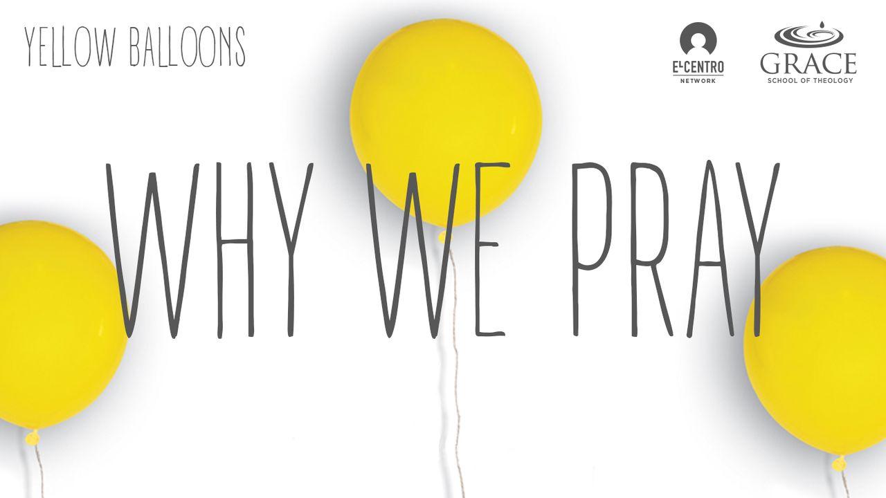 Why We Pray