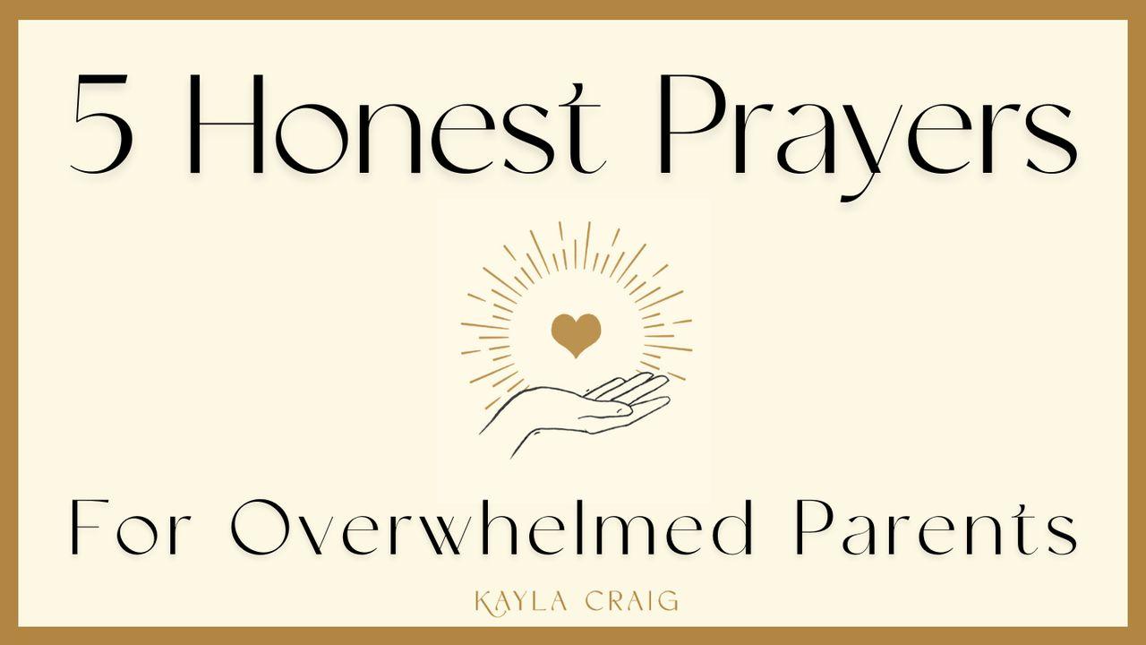 5 Honest Prayers for Overwhelmed Parents