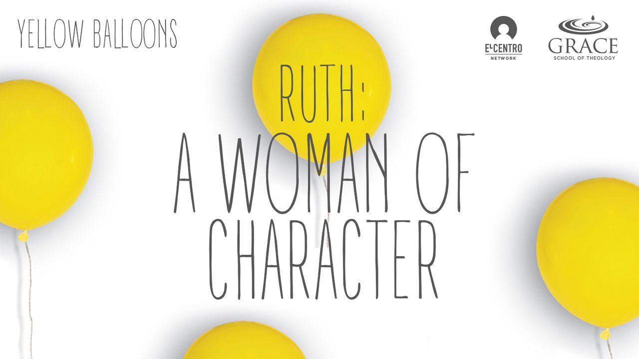 Ruth a Woman of Character