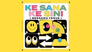 Ke Sana Ke Sini (Bersama Yesus)