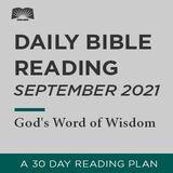Daily Bible Reading – September 2021, God’s Word of Wisdom