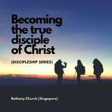 Becoming the True Disciple of Christ
