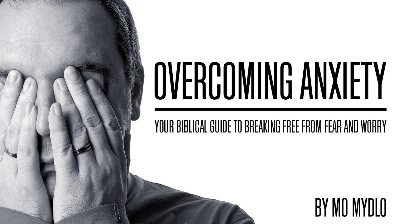 Superando la ansiedad: Tu guía bíblica para liberarte del miedo y la preocupación