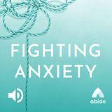 Fighting Anxiety