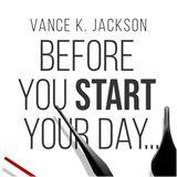 Before You Start Your Day: A Leadership Devotional by Vance K. Jackson