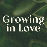 Growing in Love