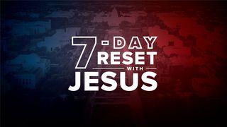 7-Day Reset With Jesus