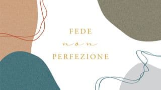 Fede, Non Perfezione - Studio Indicato per Donne