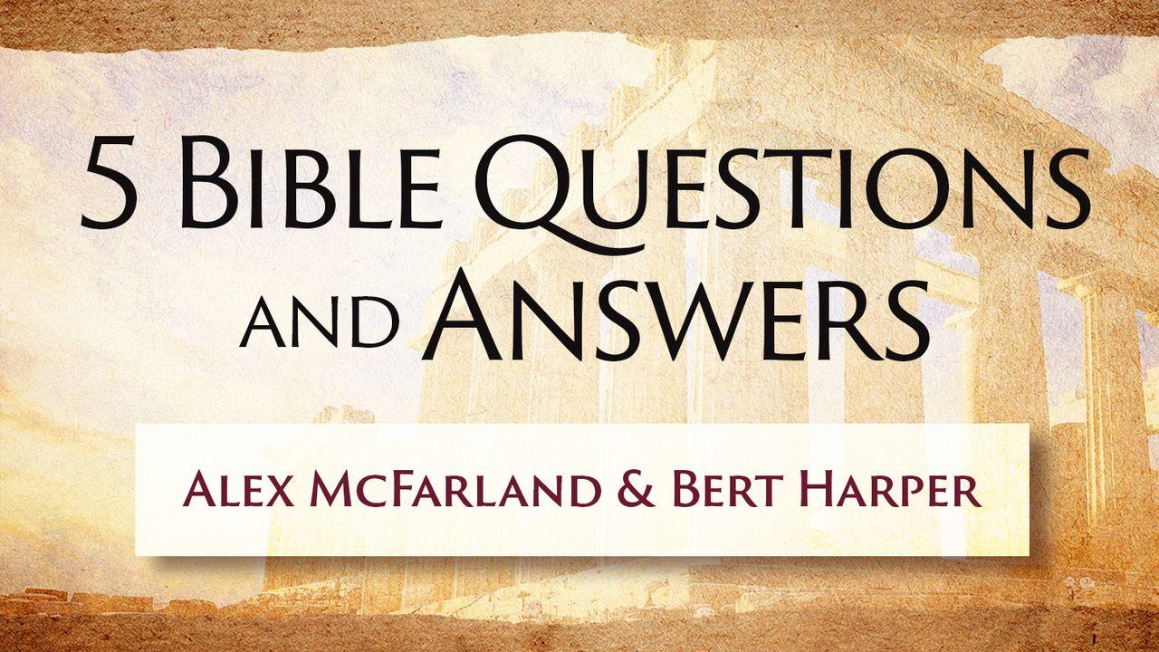 5 Bible Questions and Answers
