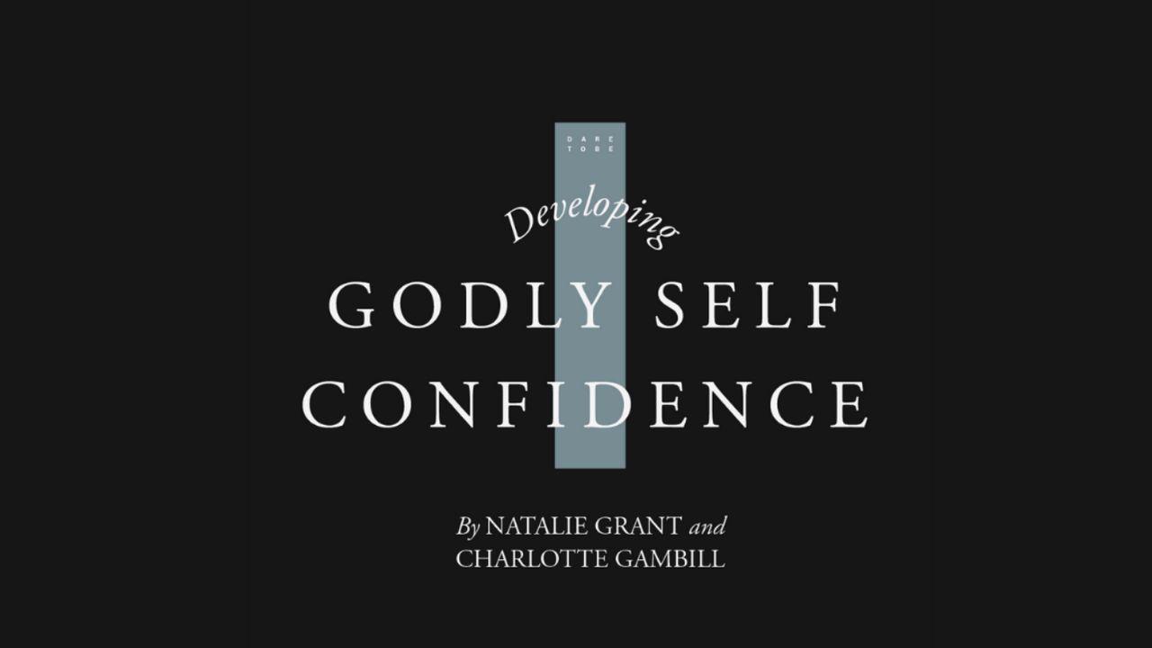 Developing Godly Self-Confidence