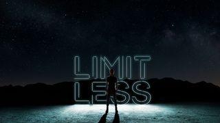Limitless: Learning That A Life In Christ Is Limitless
